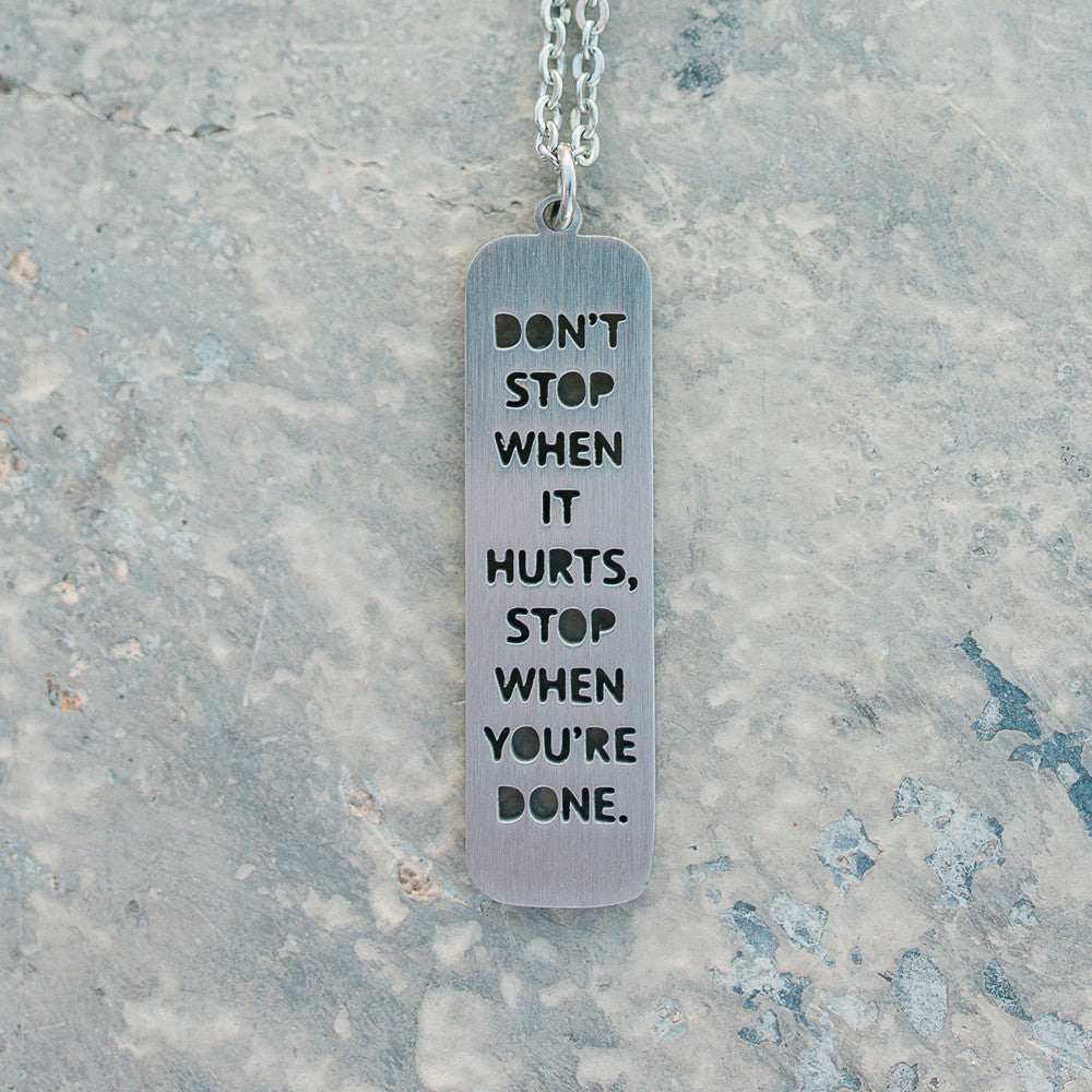 Don't Stop When It Hurts, Stop When You're Done Necklace Long Necklace - Jaeci Jewlery