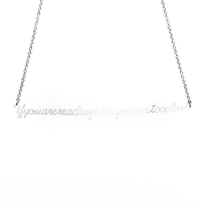 Open image in slideshow, IF YOU ARE READING THIS YOU ARE TOO CLOSE SCRIPT NECKLACE Discontinued - Jaeci Jewlery
